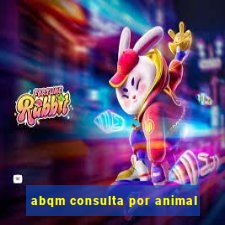 abqm consulta por animal